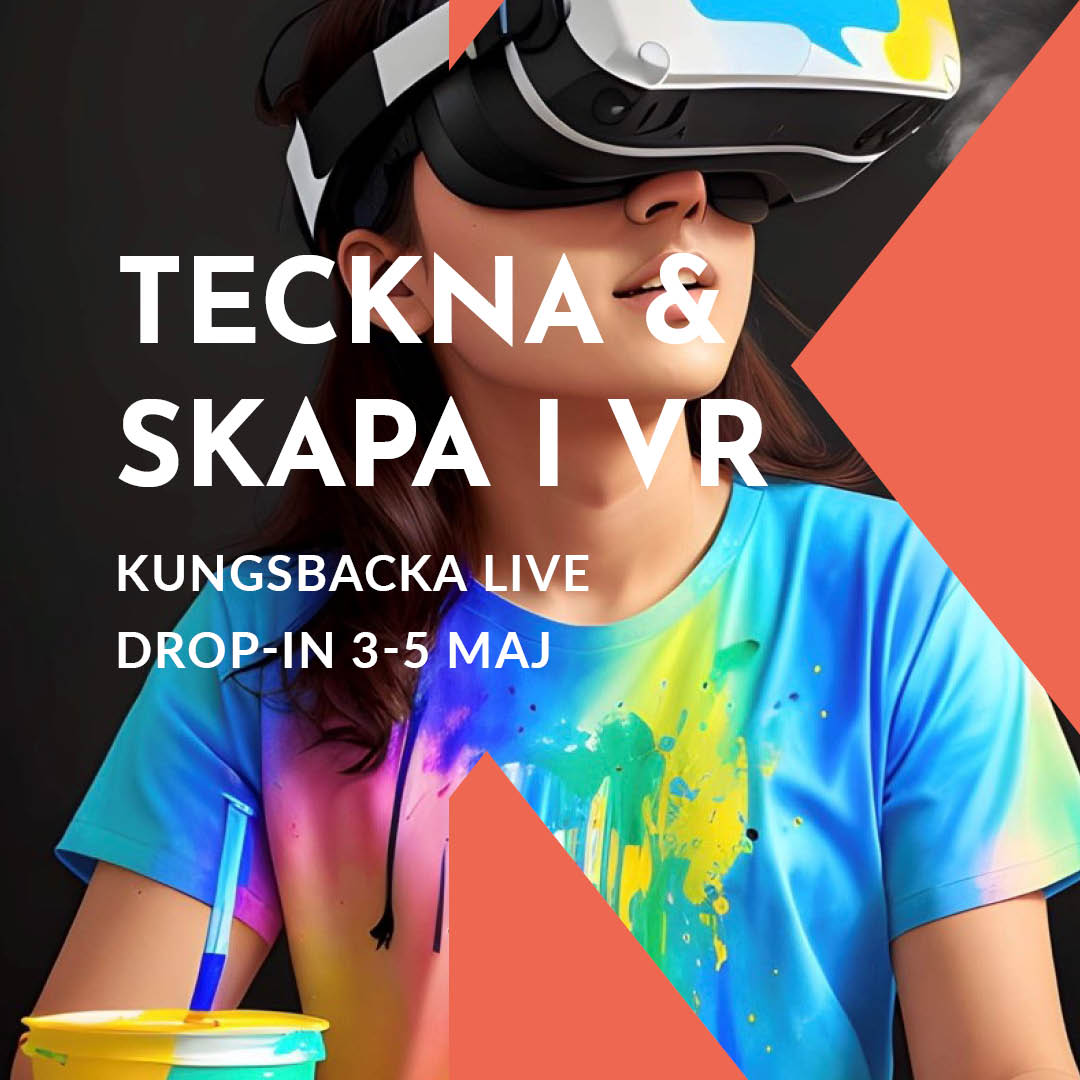 Event: Skapa i VR, Kungsbacka Live 3-5 maj